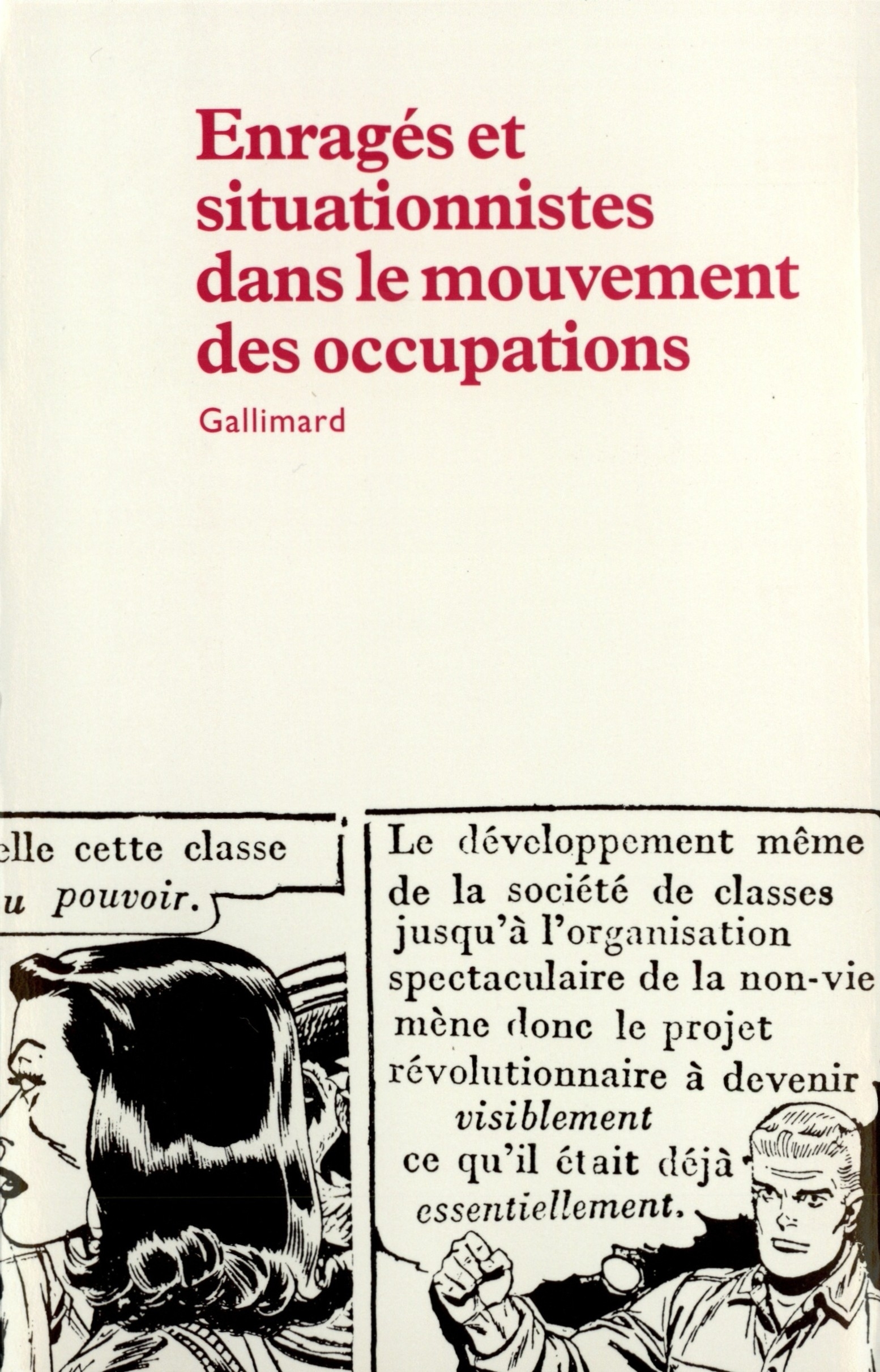 Enragés et situationnistes dans le mouvement des occupations