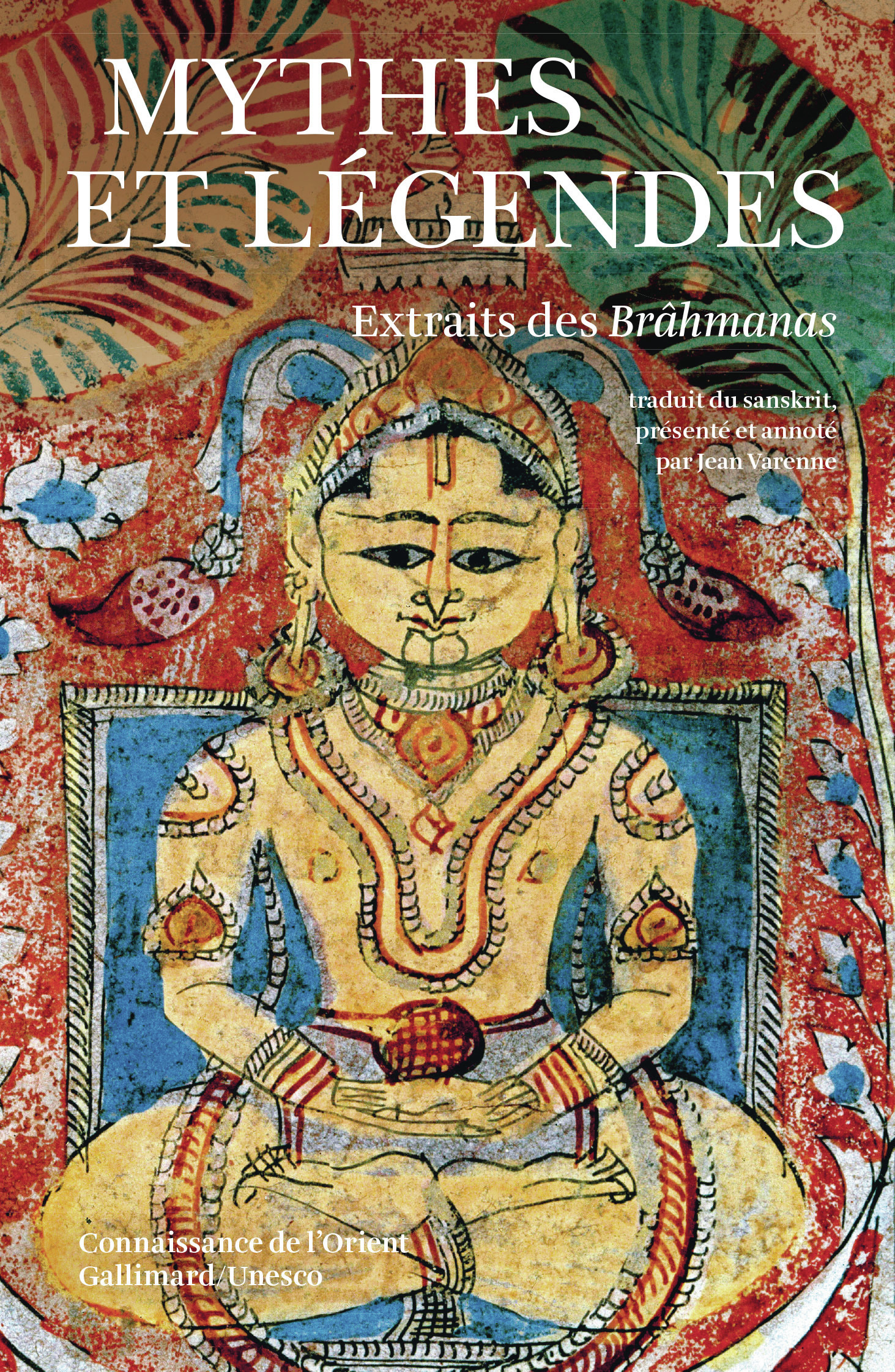 Mythes et légendes extraits des Brâhmanas