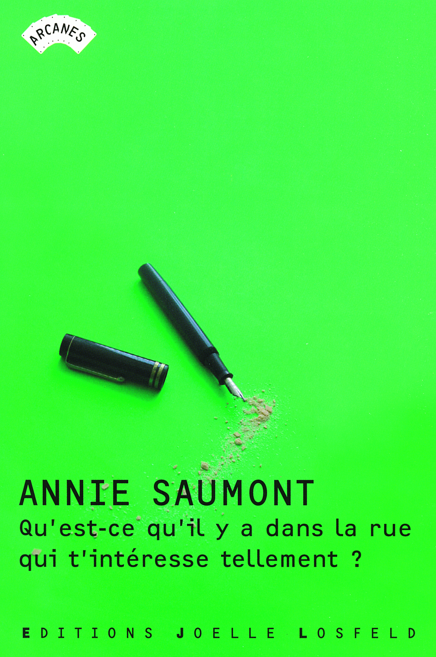 Qu'est-ce qu'il y a dans la rue qui t'intéresse tellement ?