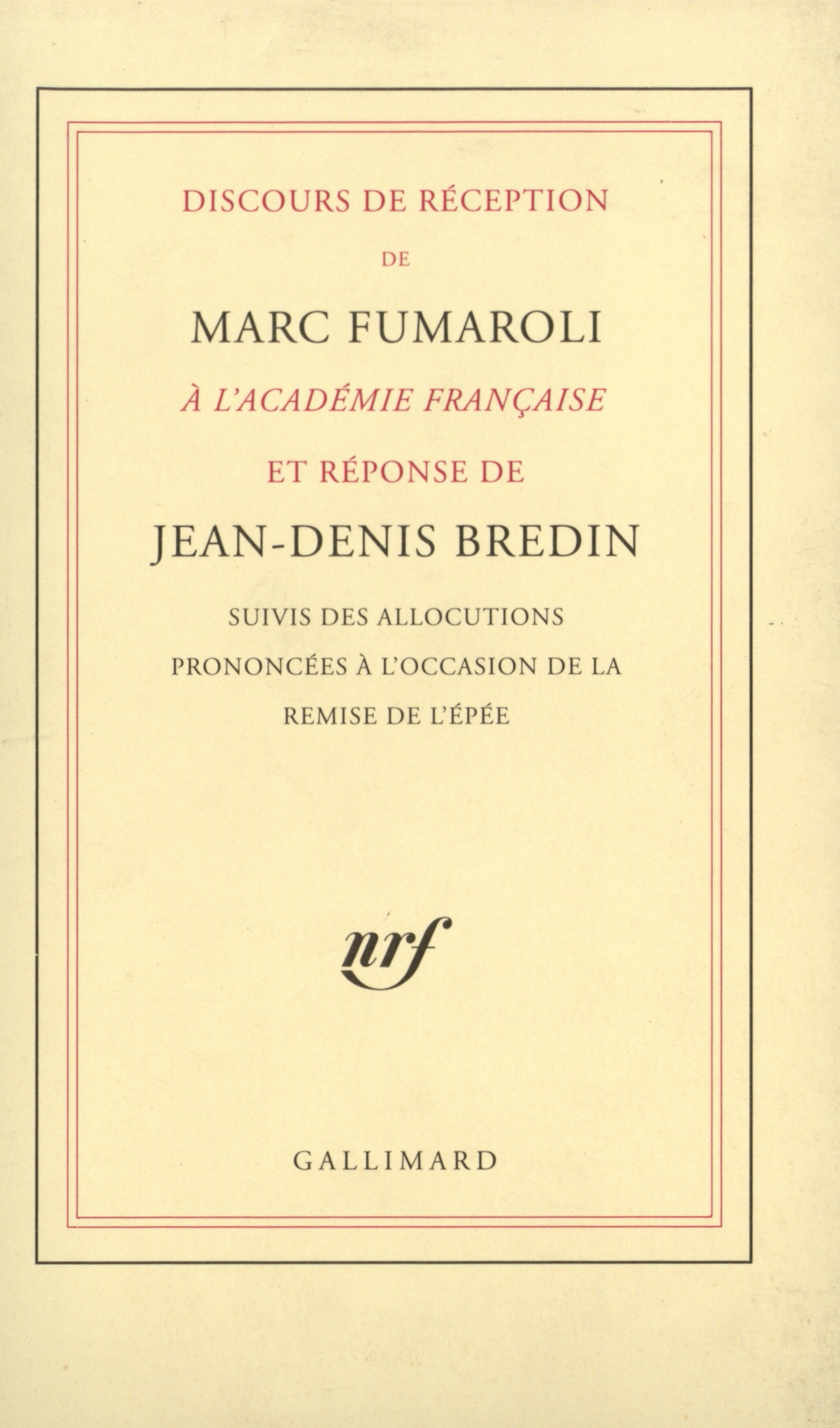 Discours de réception de Marc Fumaroli à l'Académie française et réponse de Jean-Denis Bredin