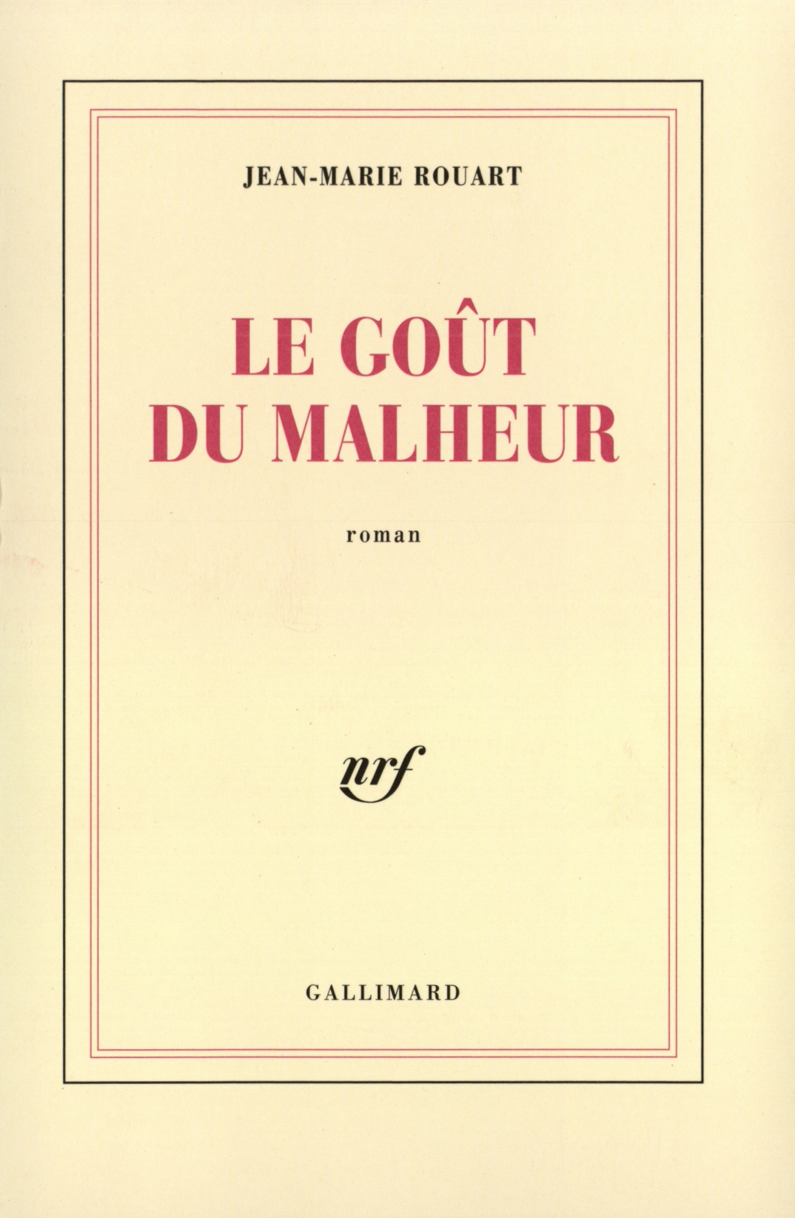 Le goût du malheur
