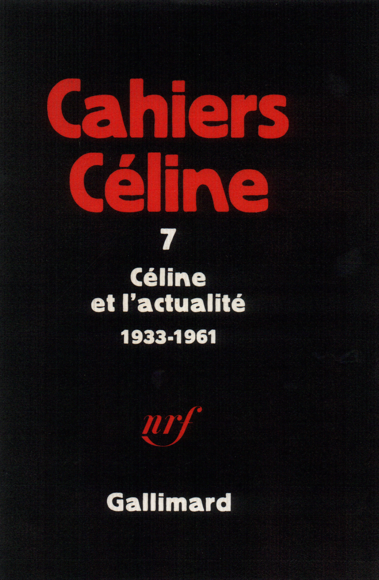 Céline et l'actualité 1933-1961