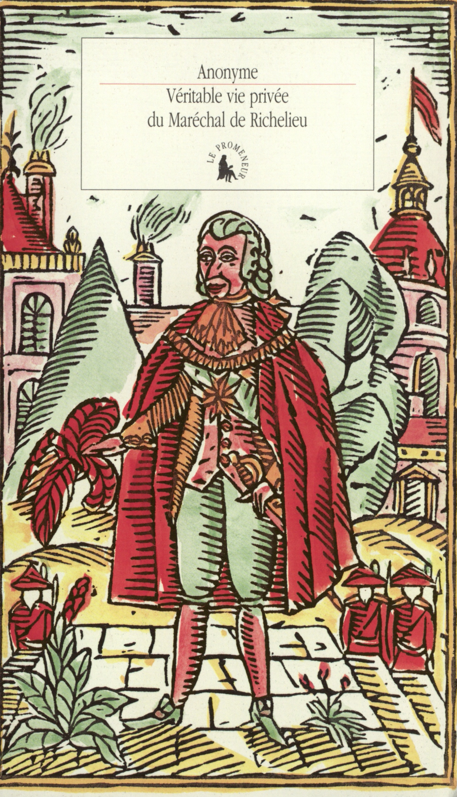 Véritable vie privée du Maréchal de Richelieu