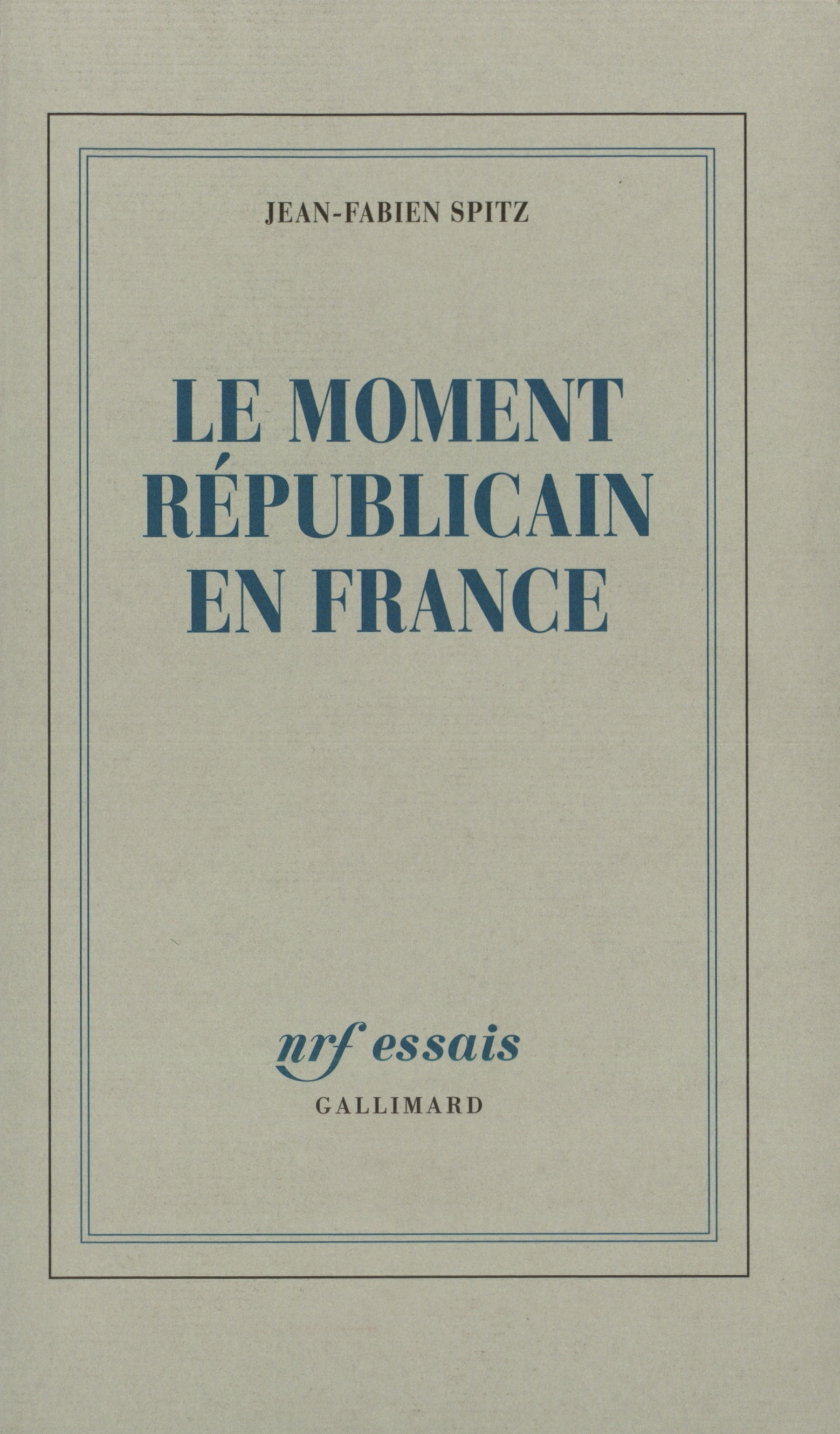 Le moment républicain en France