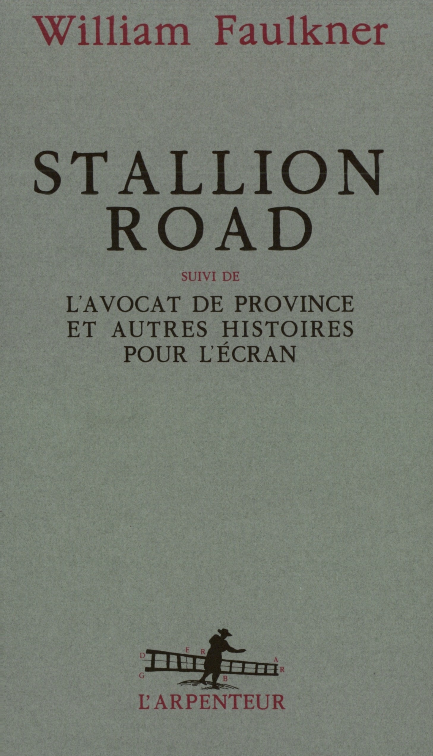 Stallion Road / L'Avocat de province et autres histoires pour l'écran