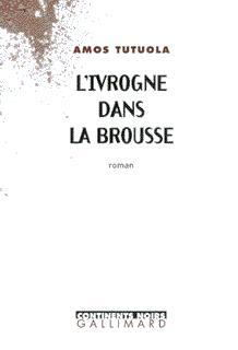 L'ivrogne dans la brousse roman