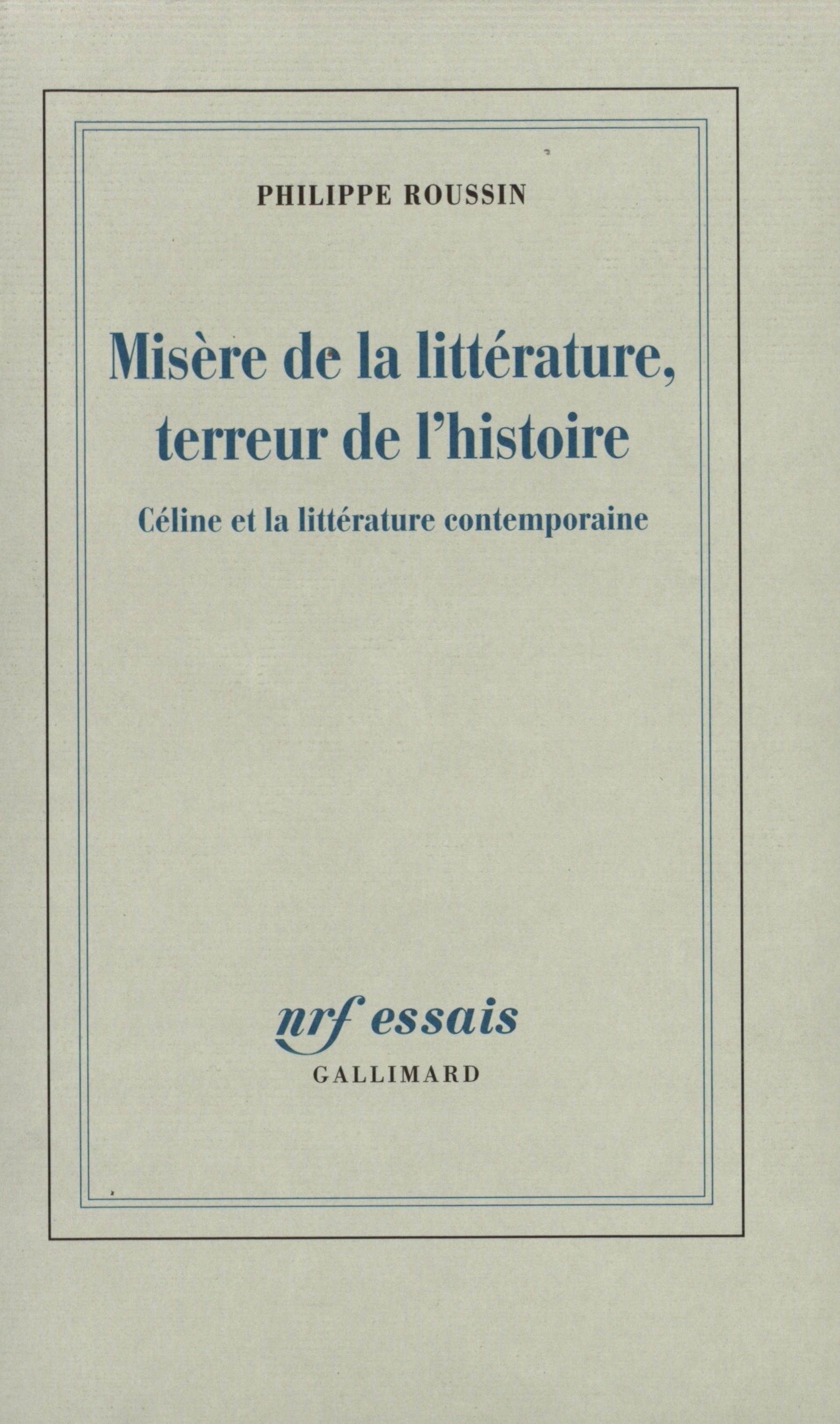 Misère de la littérature, terreur de l'histoire