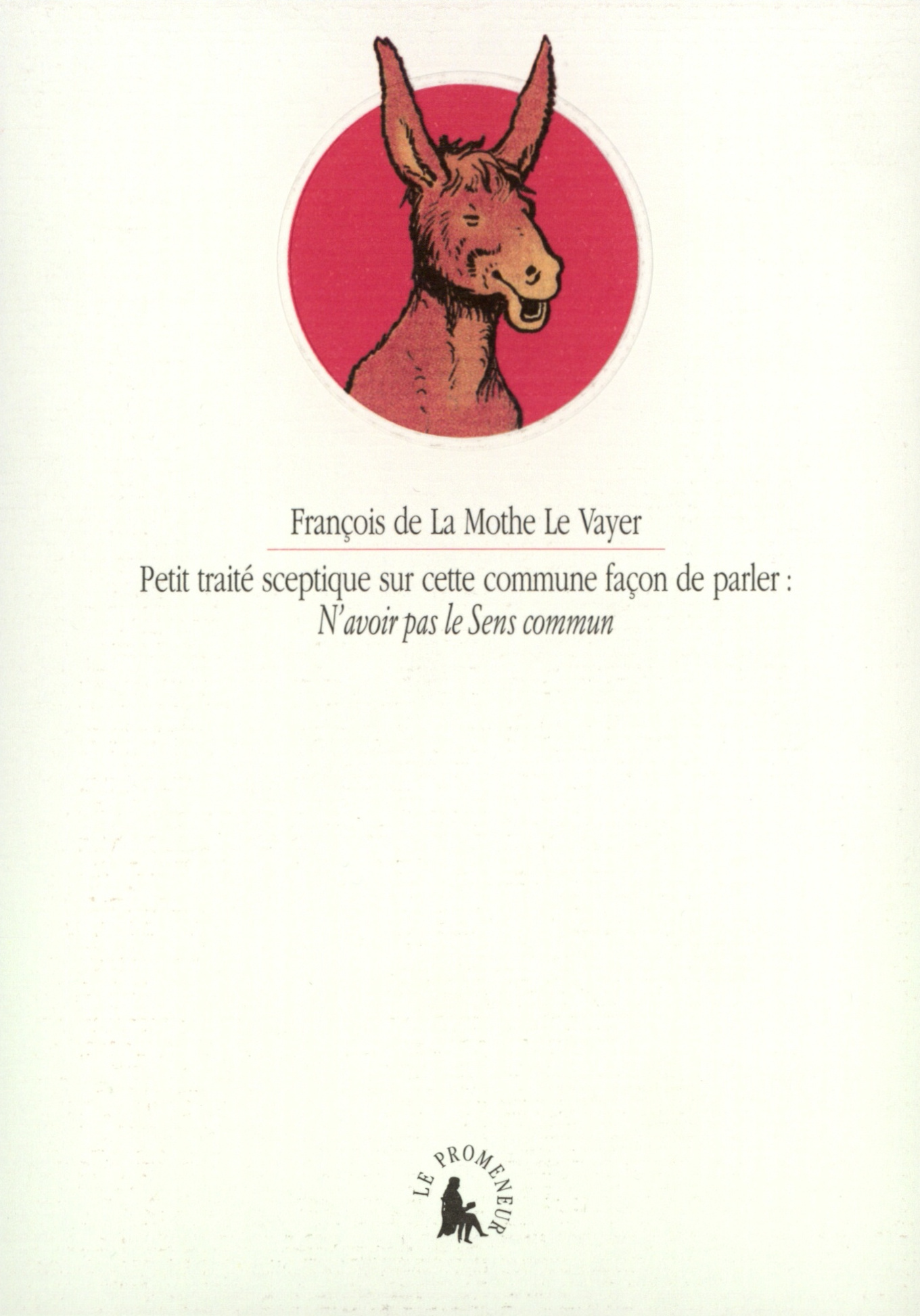 Petit traité sceptique sur cette commune façon de parler : "N'avoir pas le Sens commun"