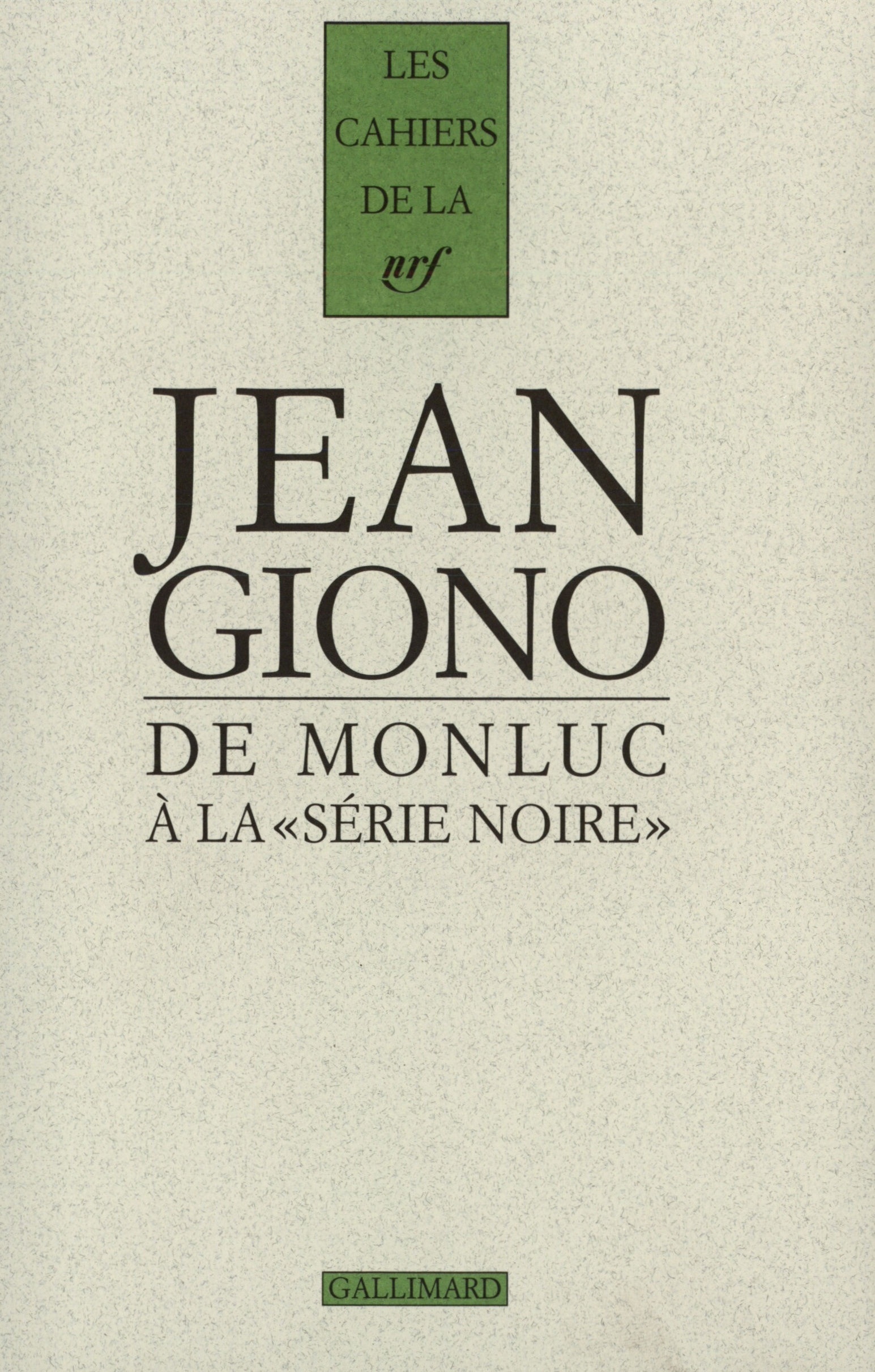 De Monluc à la "Série Noire"