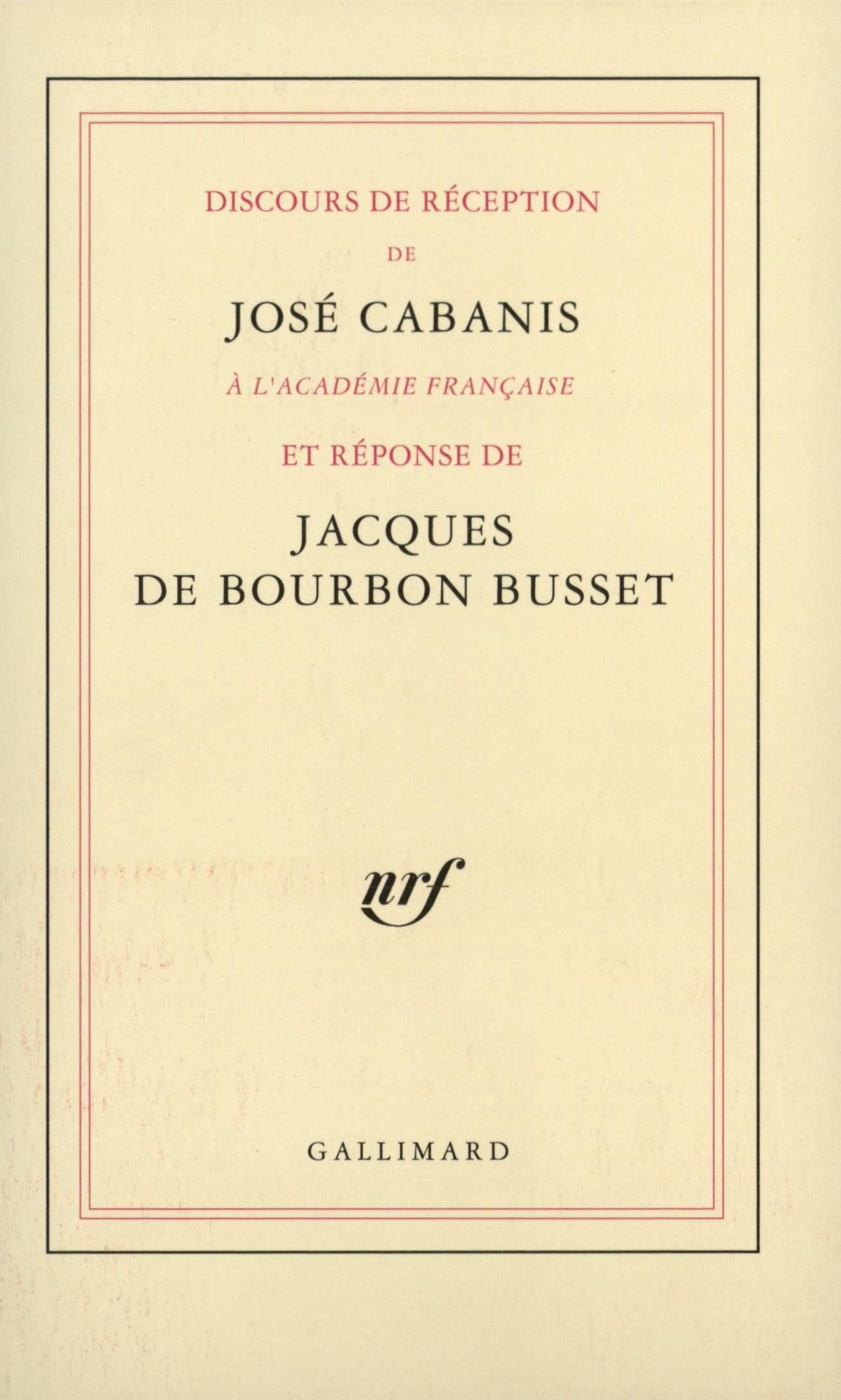 Discours de réception à l'Académie française et réponse de Jacques de Bourbon Busset