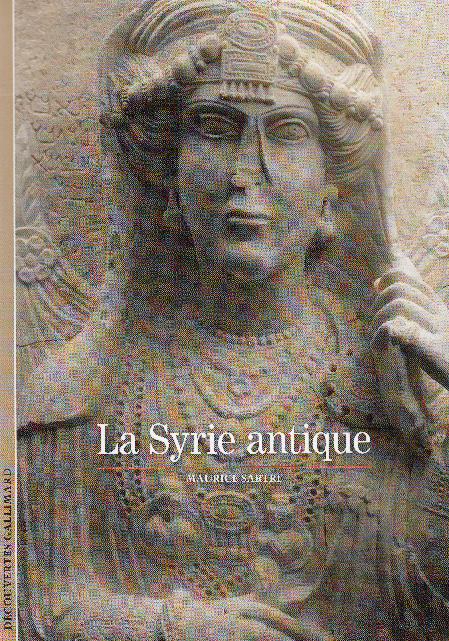 LA SYRIE ANTIQUE      -DEC HIST-