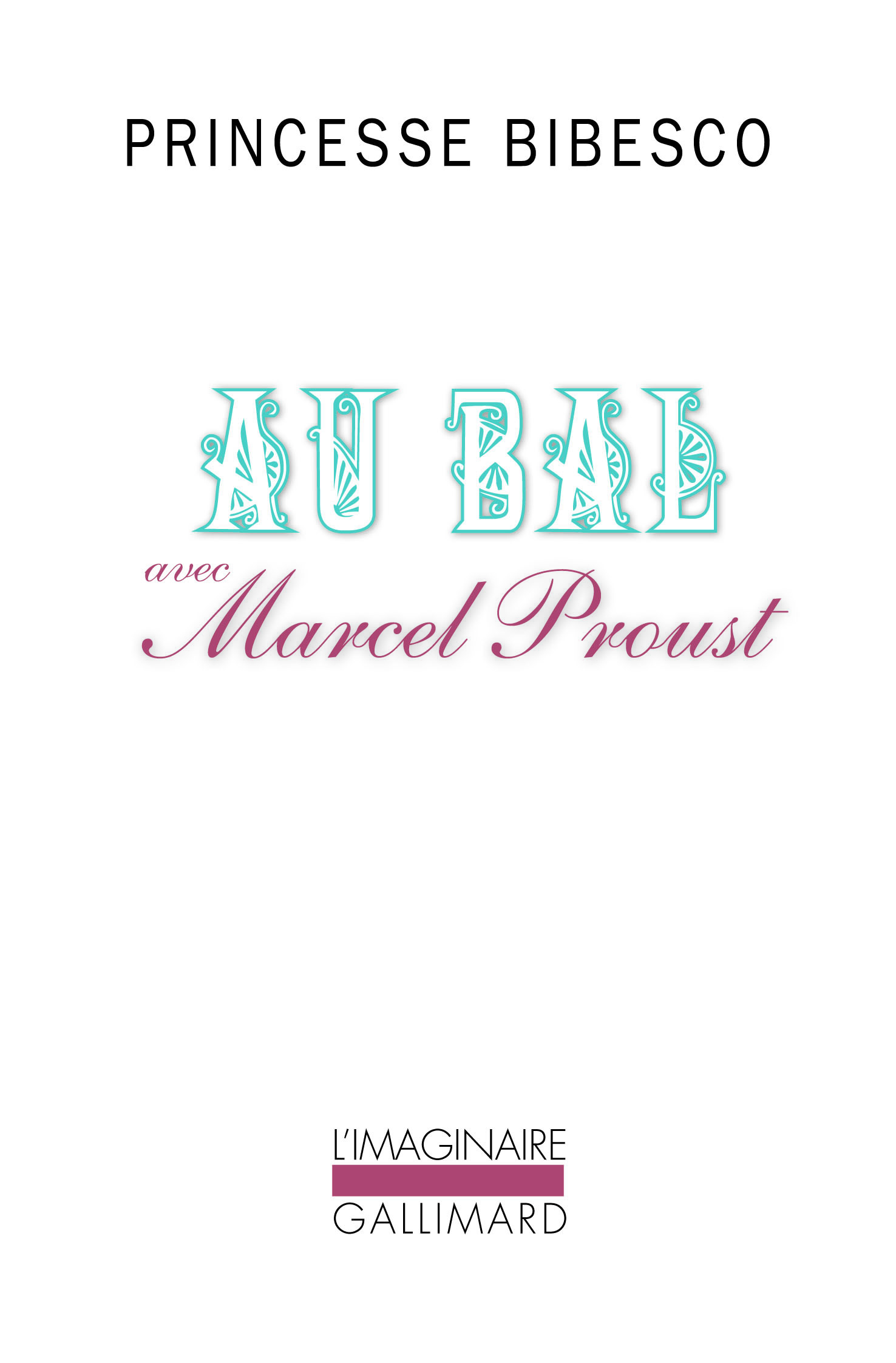 Au bal avec Marcel Proust