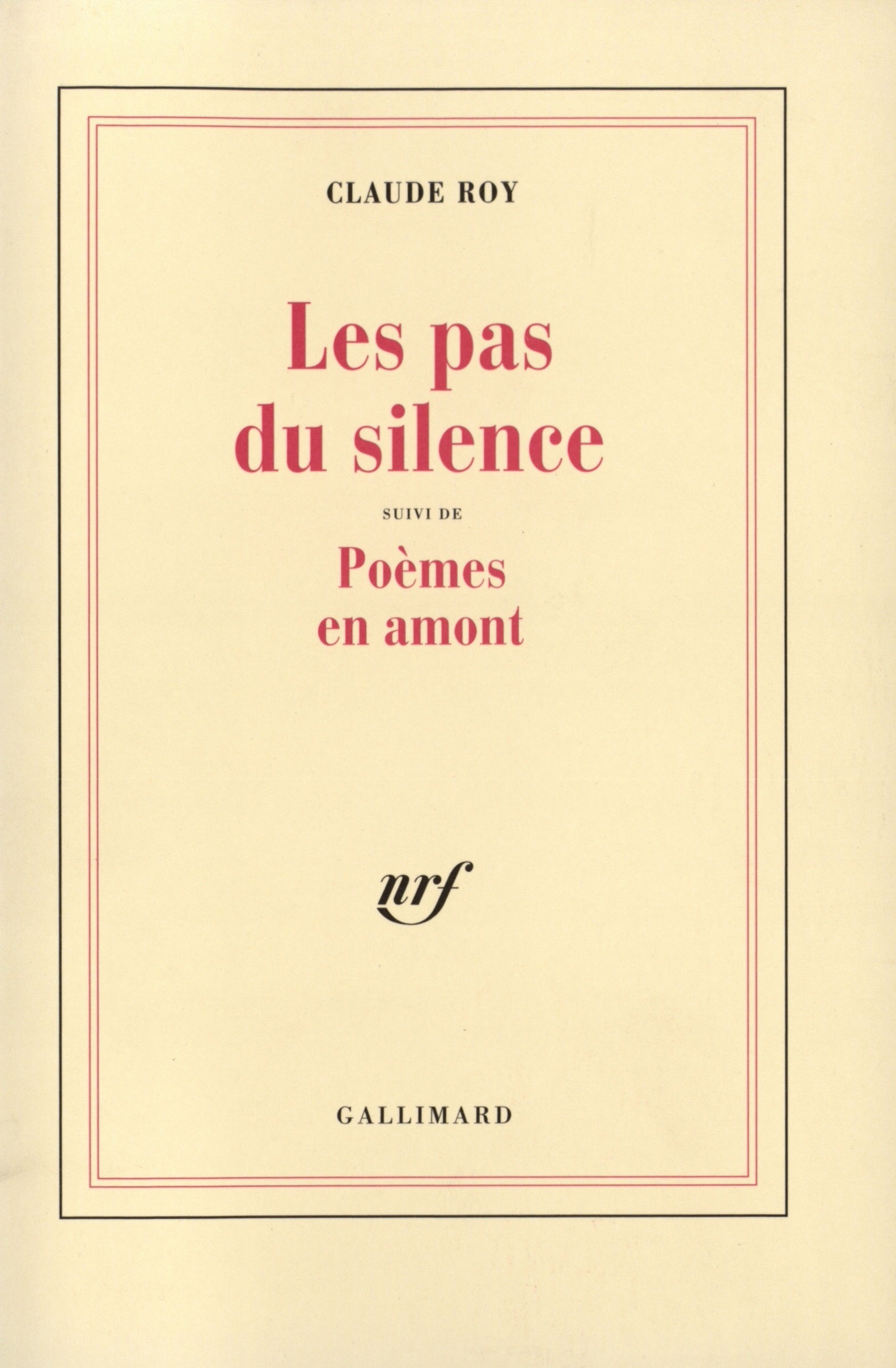 Les Pas du silence / Poèmes en amont