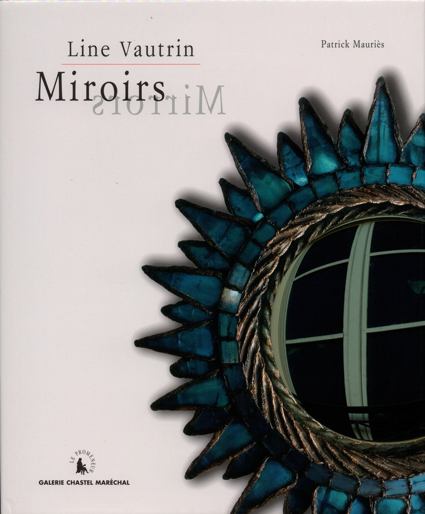 Line Vautrin, Miroirs