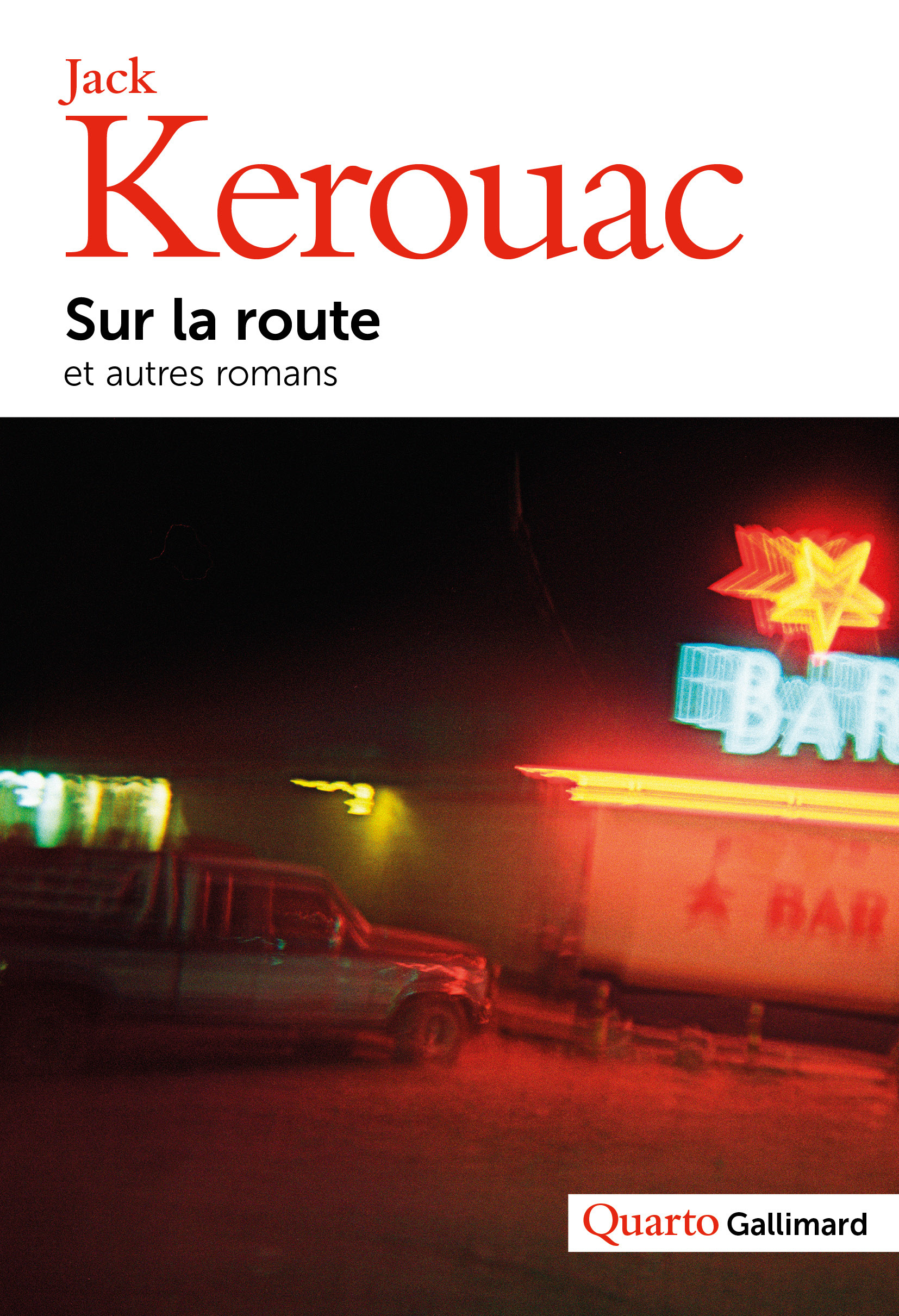 Sur la route et autres romans