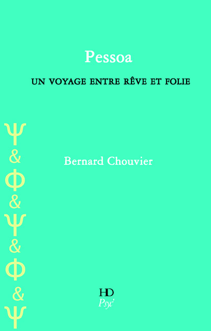 Pessoa, Un Voyage Entre Reve Et Folie