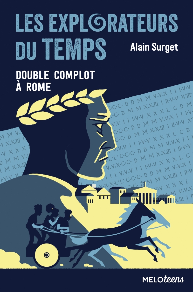 Les explorateurs du temps tome 3 - Double complot à Rome