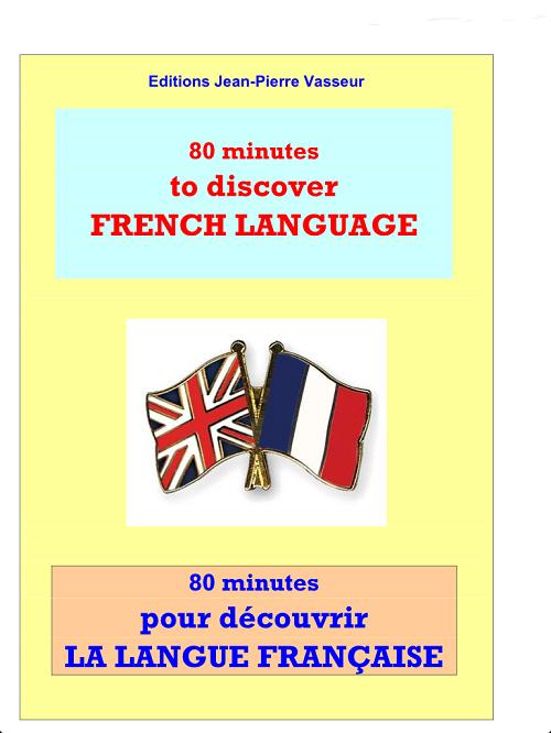 80 MINUTES POUR DECOUVRIR LA LANGUE FRANCAISE
