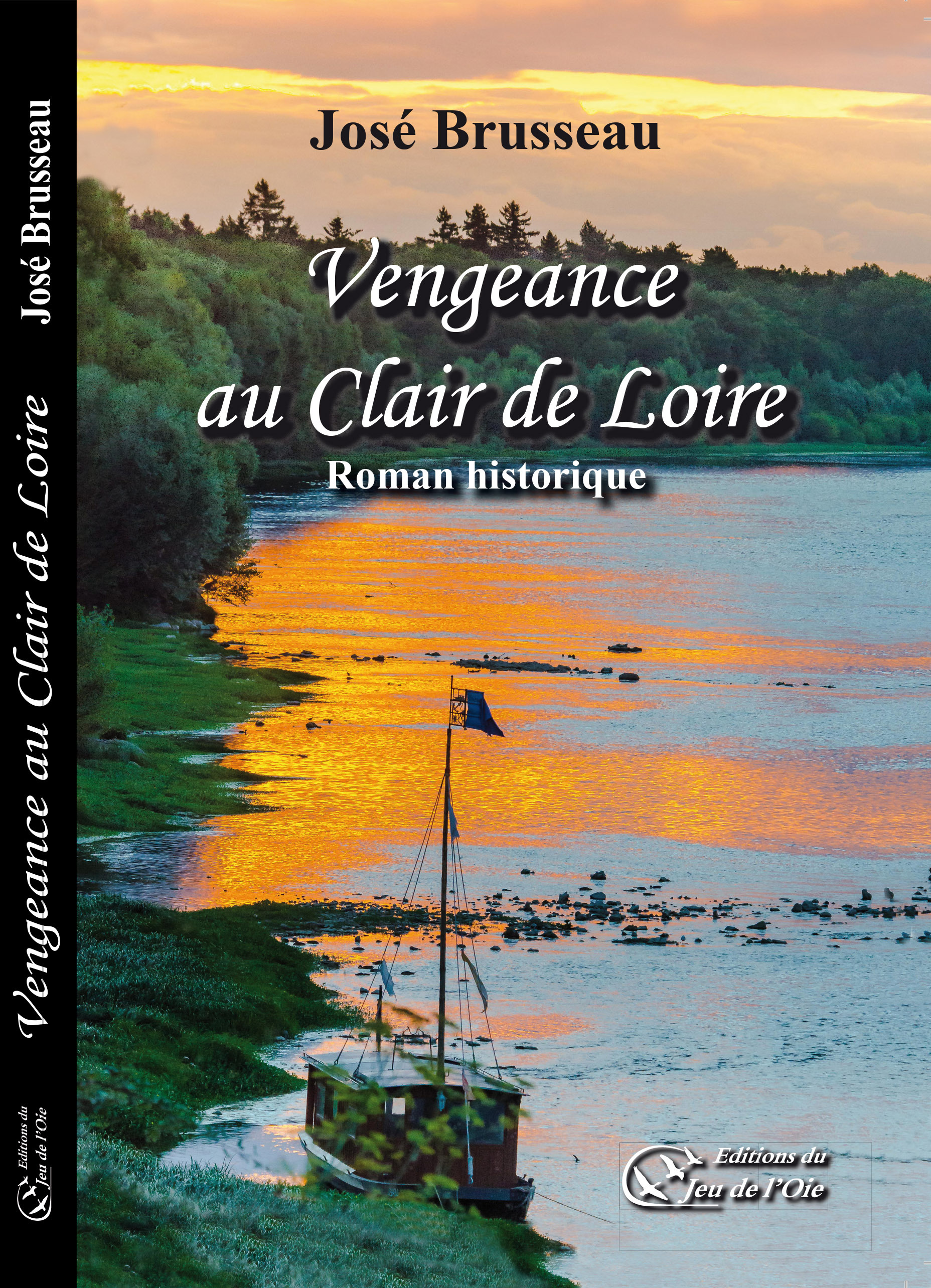 VENGEANCE AU CLAIR DE LOIRE, roman historique