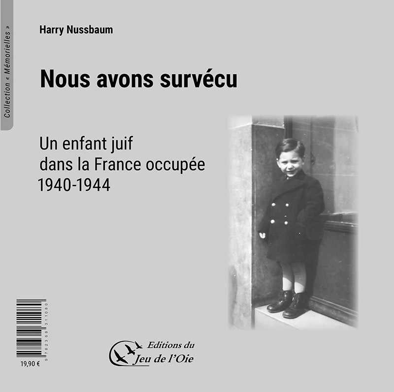 Nous avons survécu, un enfant juif dans la France occupée, 1940-1944
