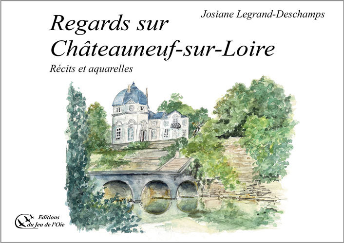 Regards sur Châteauneuf-sur-Loire