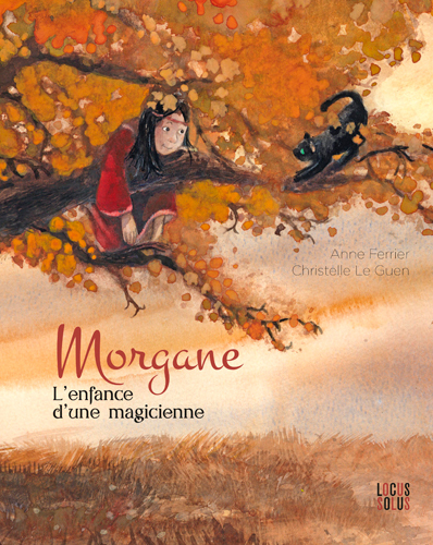 Morgane, l'enfance d'une magicienne