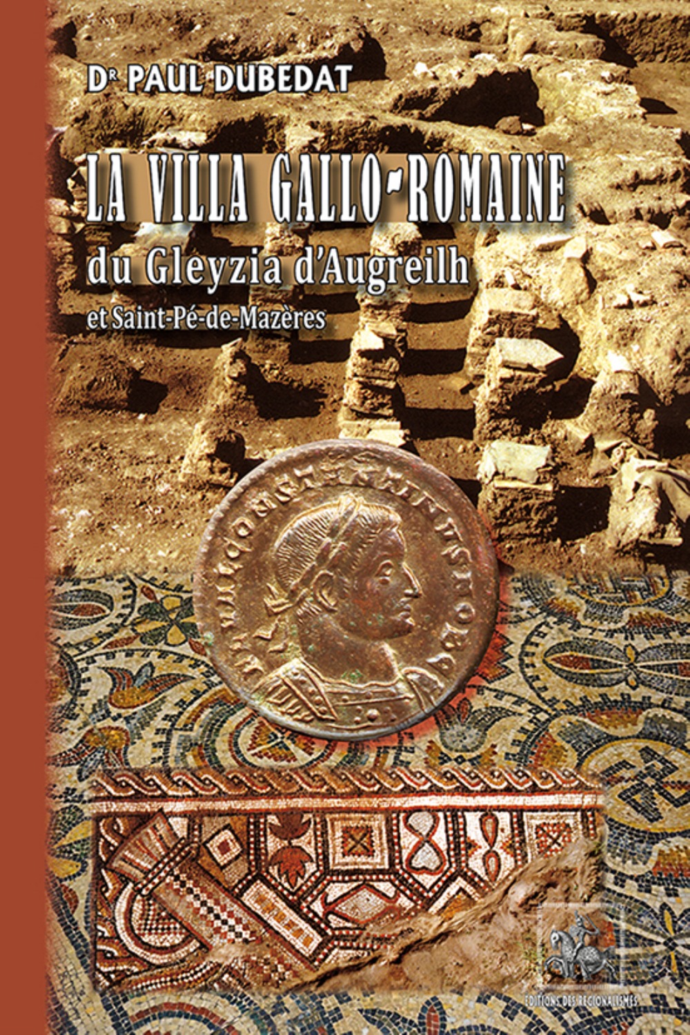 La villa gallo-romaine du Gleyzia d'Augreilh et Saint-Pé de Mazères