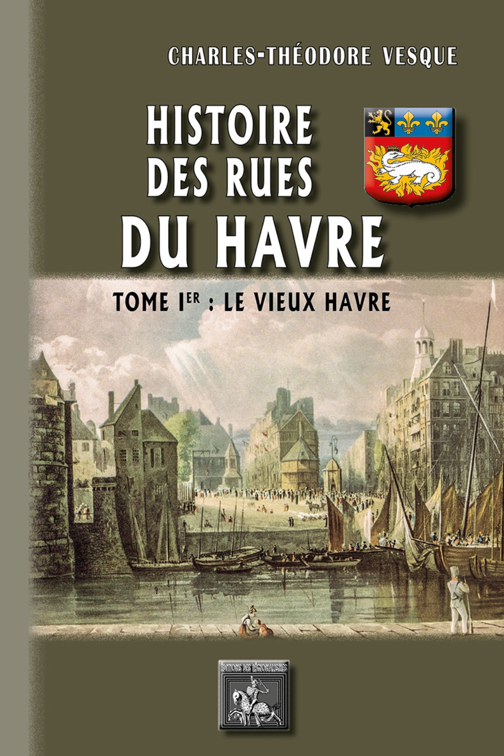 Histoire des rues du Havre (T1)