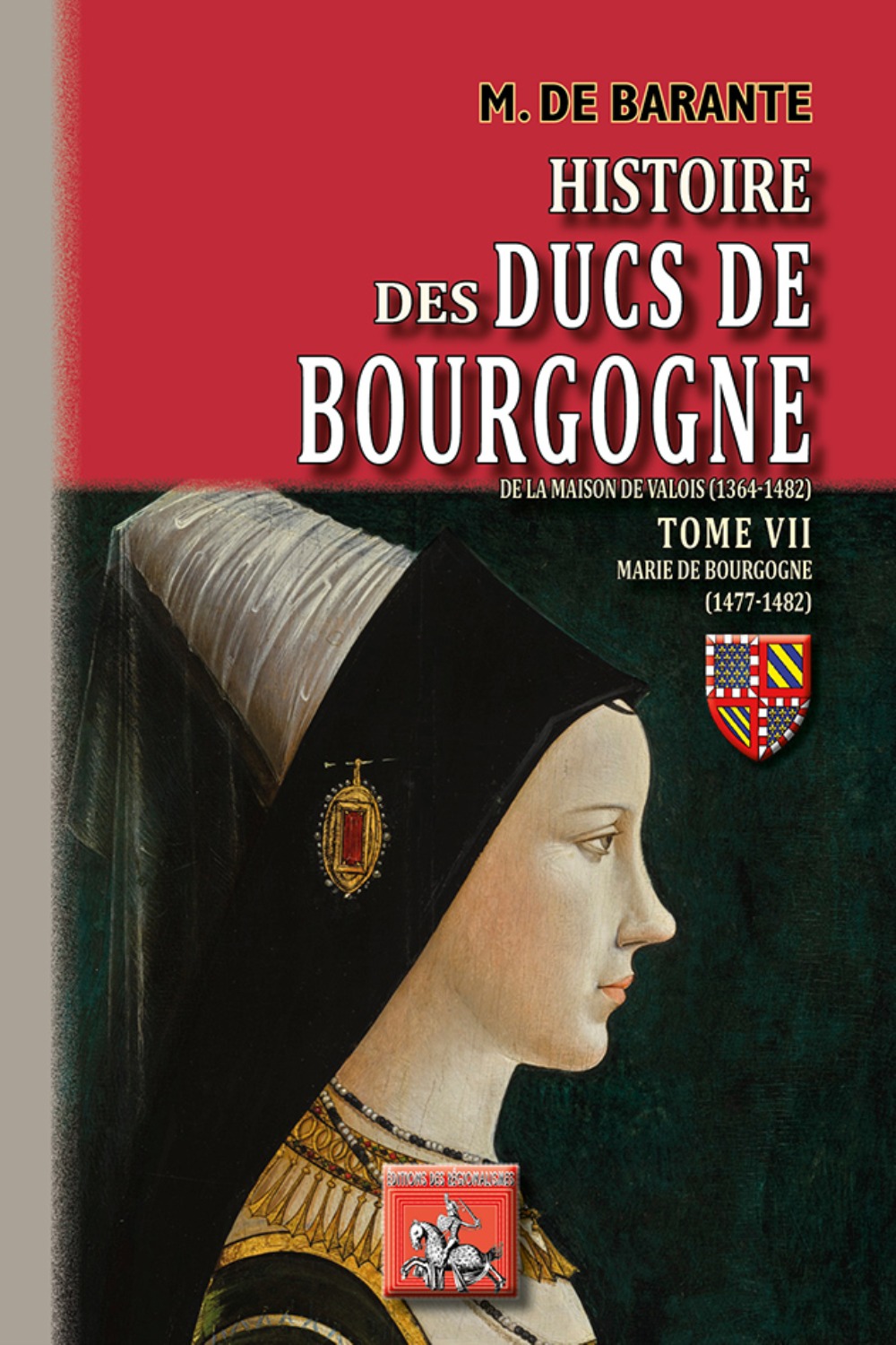 Histoire des Ducs de Bourgogne de la Maison de Valois • T7