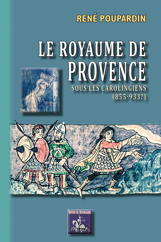 Le Royaume de Provence sous les Carolingiens (855-933?)