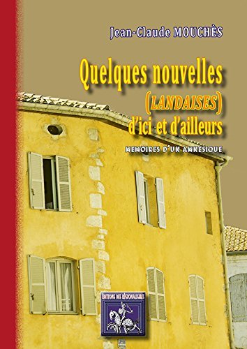 Quelques nouvelles (landaises) d'ici et d'ailleurs