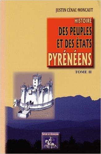 Histoire des Peuples & des Etats pyrénéens (T2)