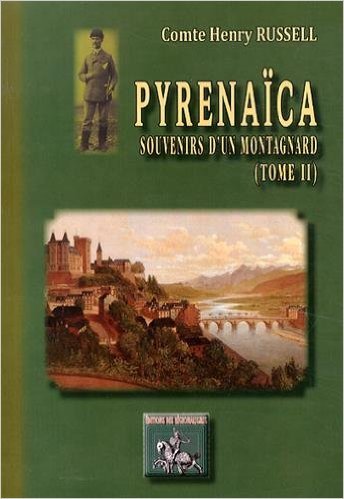 Pyrénaïca (Souvenirs d'un Montagnard, tome 2)