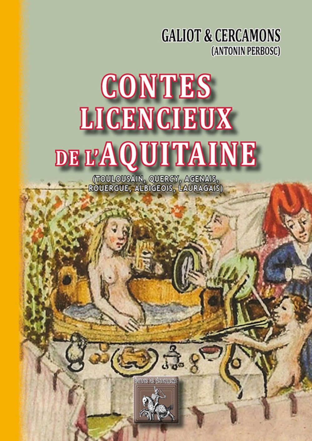 Contes licencieux de l'Aquitaine (Toulousain, Quercy, Agenais, Rouergue, Albigeois, Lauragais)