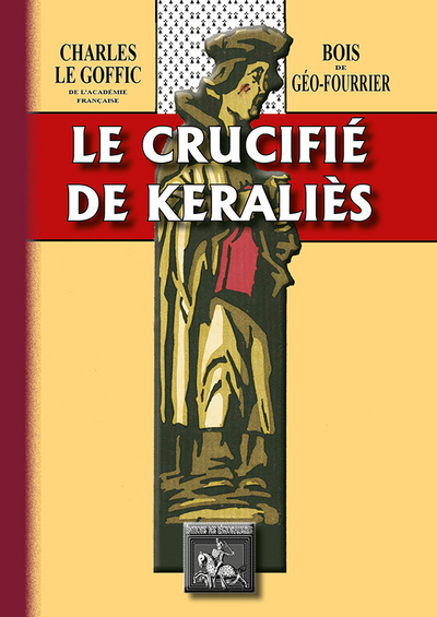 Le Crucifié de Keraliès (bois de Géo-Fourrier)