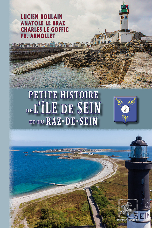 Petite Histoire de l'Île de Sein et du Raz-de-Sein