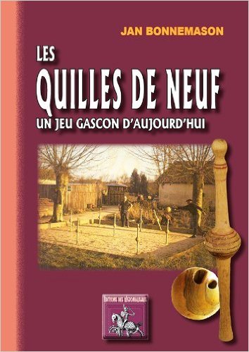 Les Quilles de Neuf, un jeu gascon d'aujourd'hui