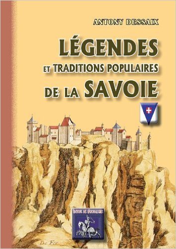 Légendes & traditions populaires de la Savoie