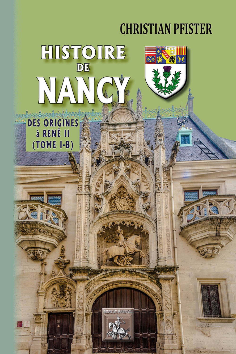 Histoire de Nancy (Tome 1-b)
