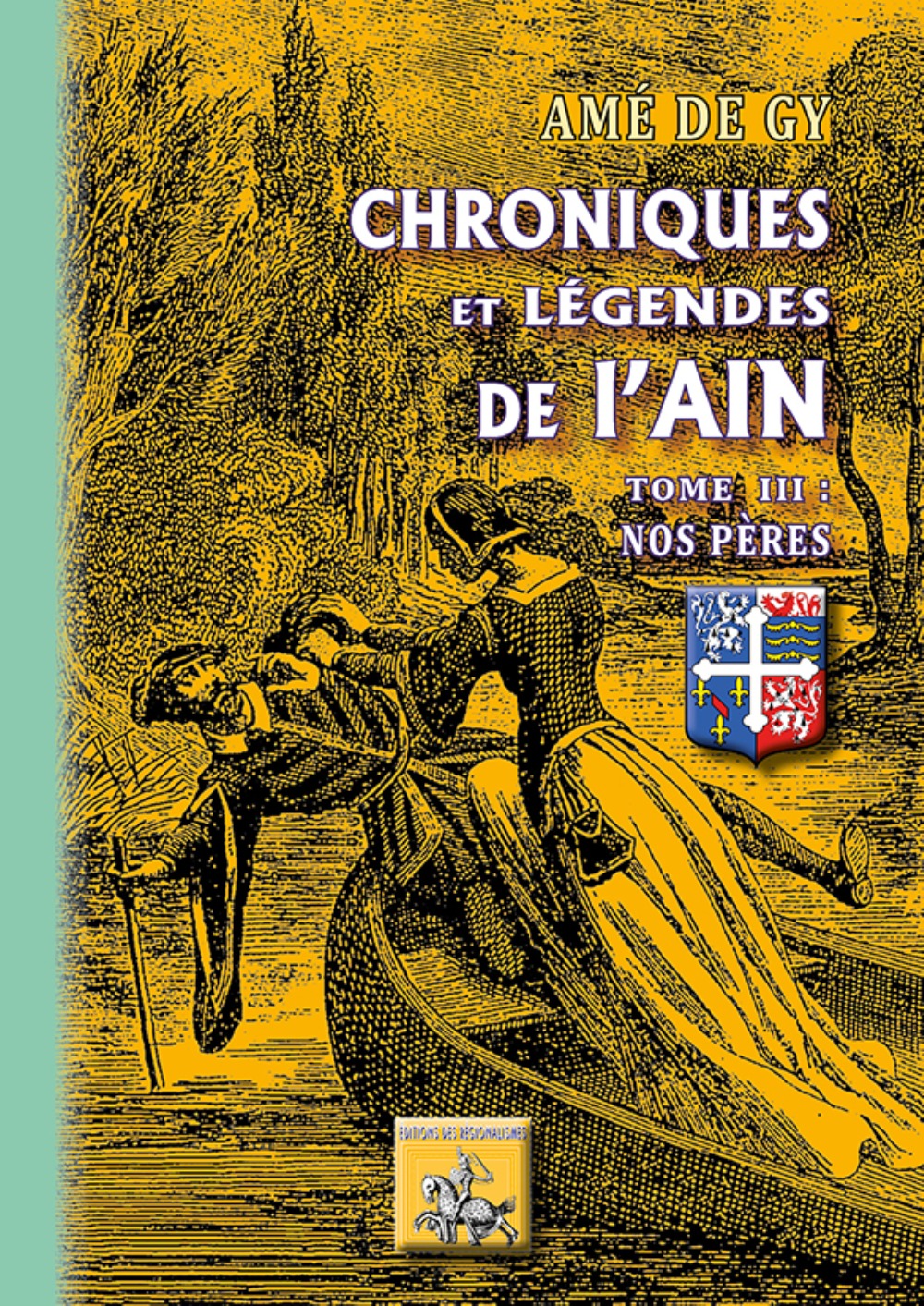 Chroniques et légendes de l'Ain (T3 : Nos Pères)