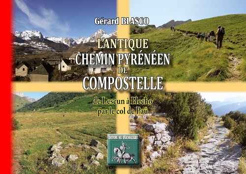 L'antique chemin pyrénéen de Compostelle (de Lescun à Hecho par le col de Paü)