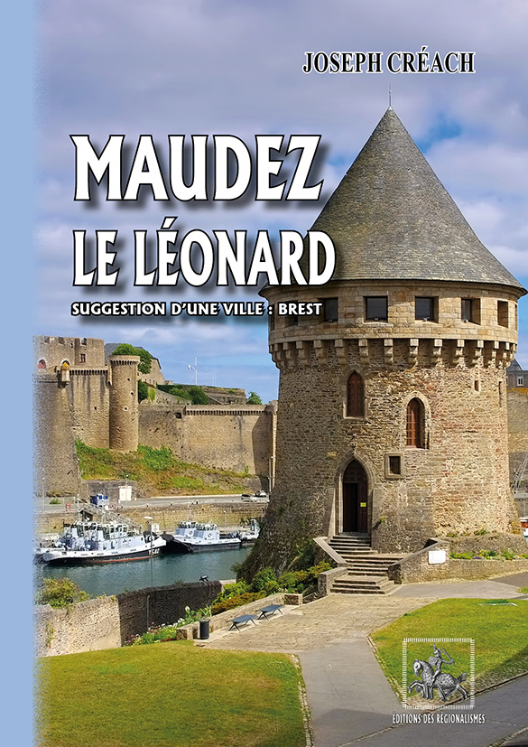 Maudez le Léonard (suggestion d'une ville : Brest)