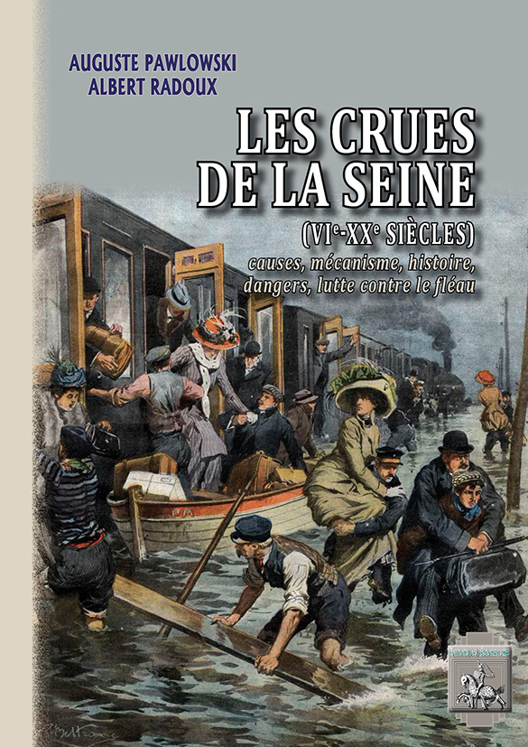 Les Crues de la Seine (VIe-XXe siècle)
