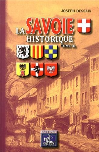 La Savoie Historique (Tome III)