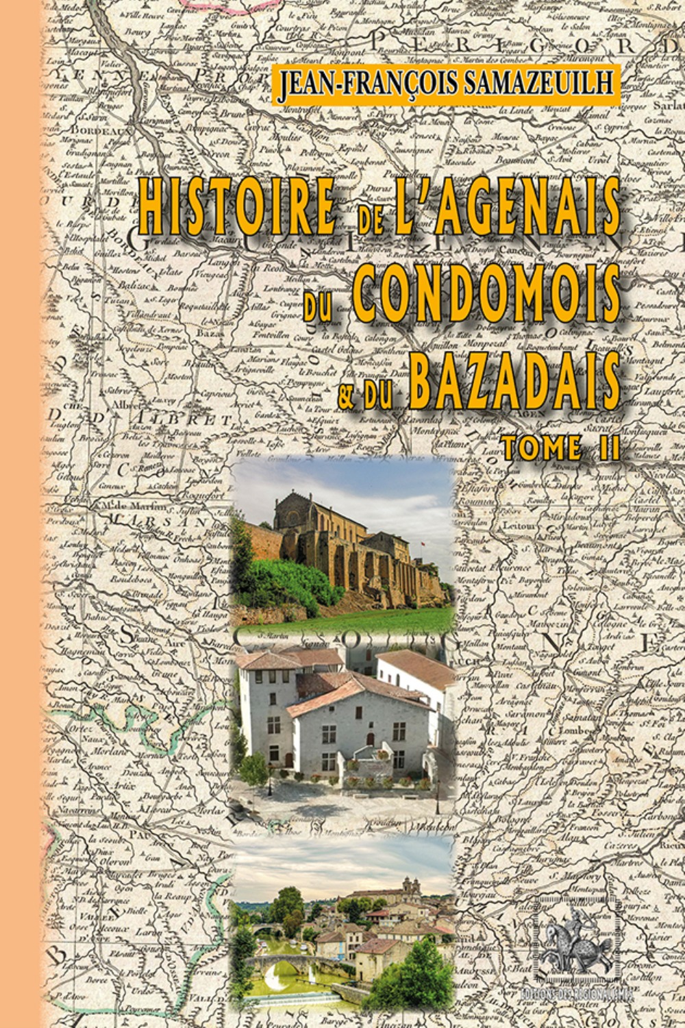 Histoire de l'Agenais, du Condomois et du Bazadais (T2)