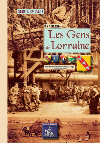 Les Gens de Lorraine, à travers la carte postale... il y a 100 ans