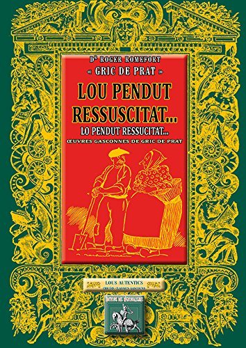 Lou pendut ressuscitat... Oeuvres gasconnes de Gric de Prat