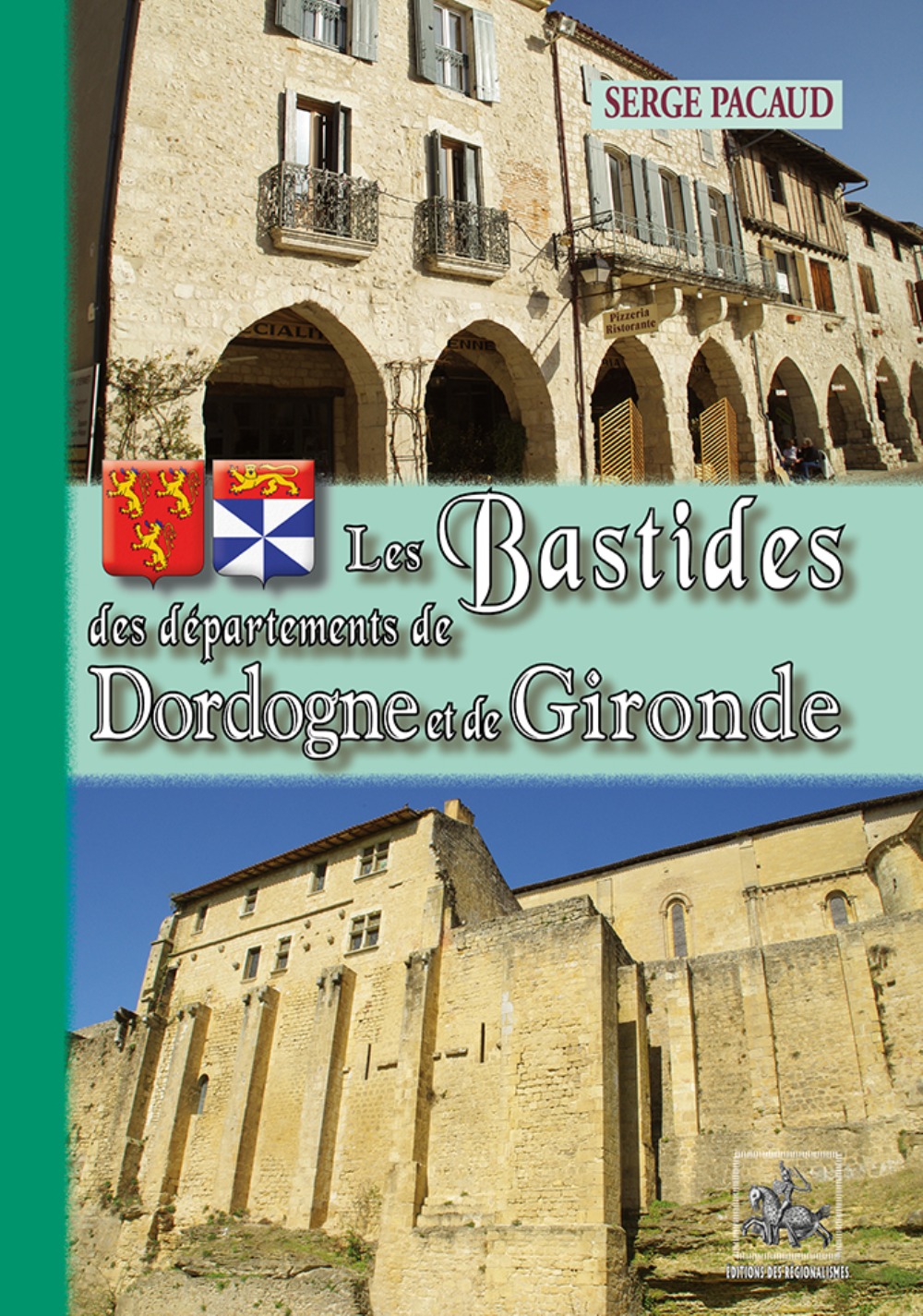 Les Bastides des départements de Dordogne & de Gironde