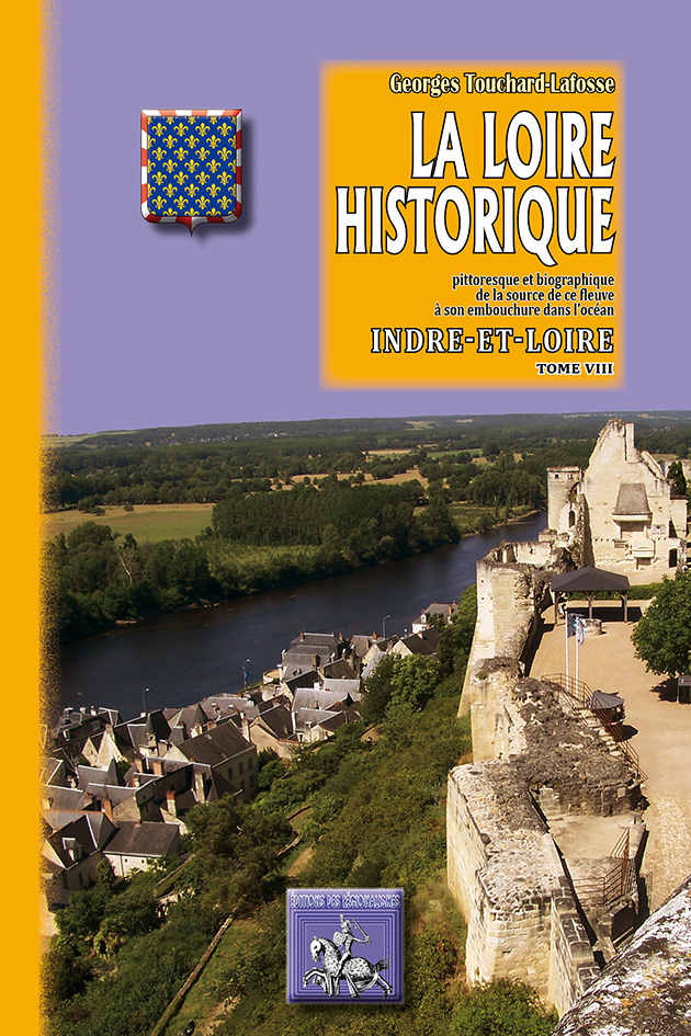 La Loire historique (tome VIII) : Indre-et-Loire