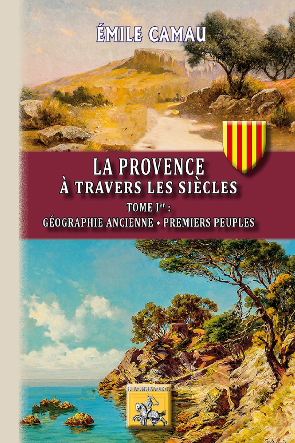 La Provence à travers les siècles (T1)